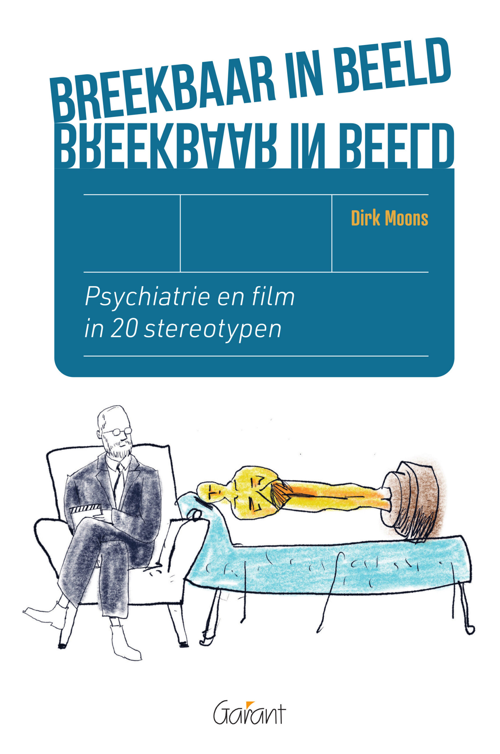 Breekbaar in beeld - Psychiatrie en film in 20 stereotypen