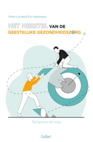 Het herstel van de geestelijke gezondheidszorg - Terug naar de zorg