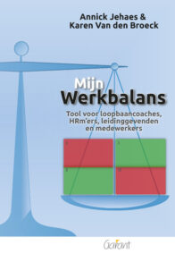 Mijn werkbalans. Tool voor loopbaancoaches, HRm’ers, leidinggevenden en medewerkers (Handleiding + Kaartjes + Spelbord)
