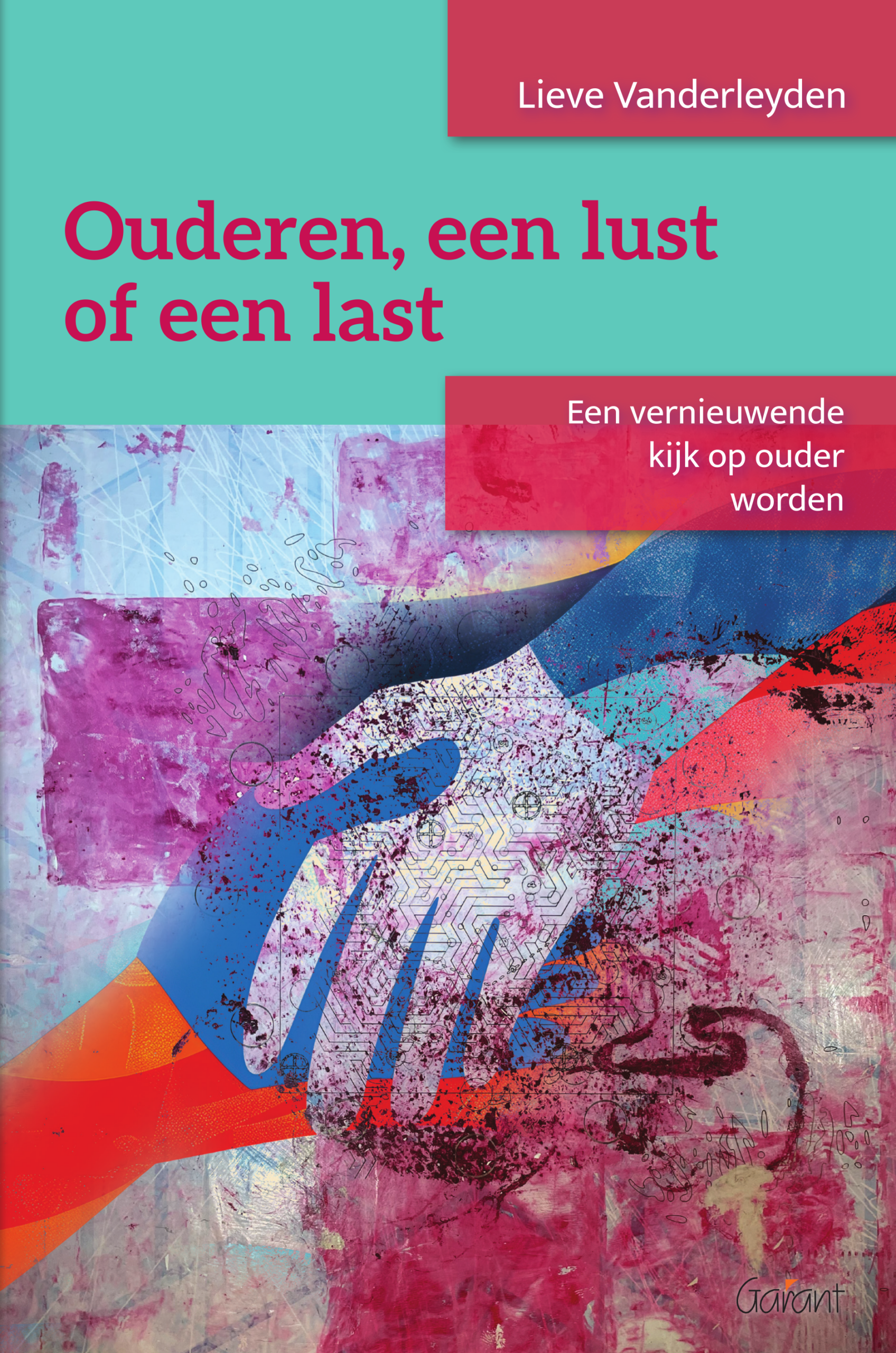 Ouderen, een lust of een last. Een vernieuwende kijk op ouder worden