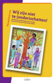 Wij zijn niet te (onder)schatten! Schrijfsels en tekeningen van vrouwen met een handicap of chronische ziekte