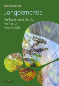 Jongdementie. Verhalen over liefde, verlies en veerkracht