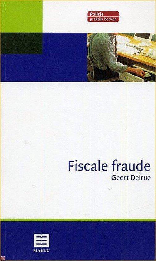 Fiscale fraude (Reeks Politie Praktijk Boeken)