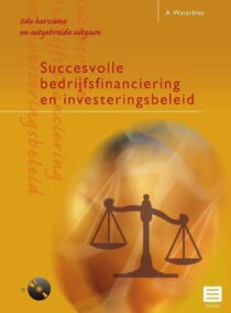 Succesvolle bedrijfsfinanciering en investeringsbeleid (2de herziene uitgave)