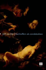 Slachtoffers als zondebokken. Over de dubbelhartige bejegening van gedupeerden van misdrijven in de westerse cultuur