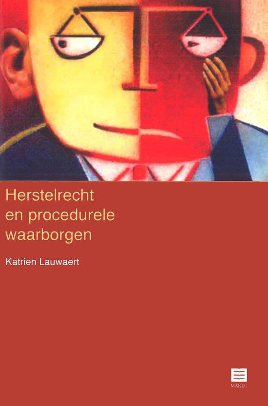 Herstelrecht en procedurele waarborgen