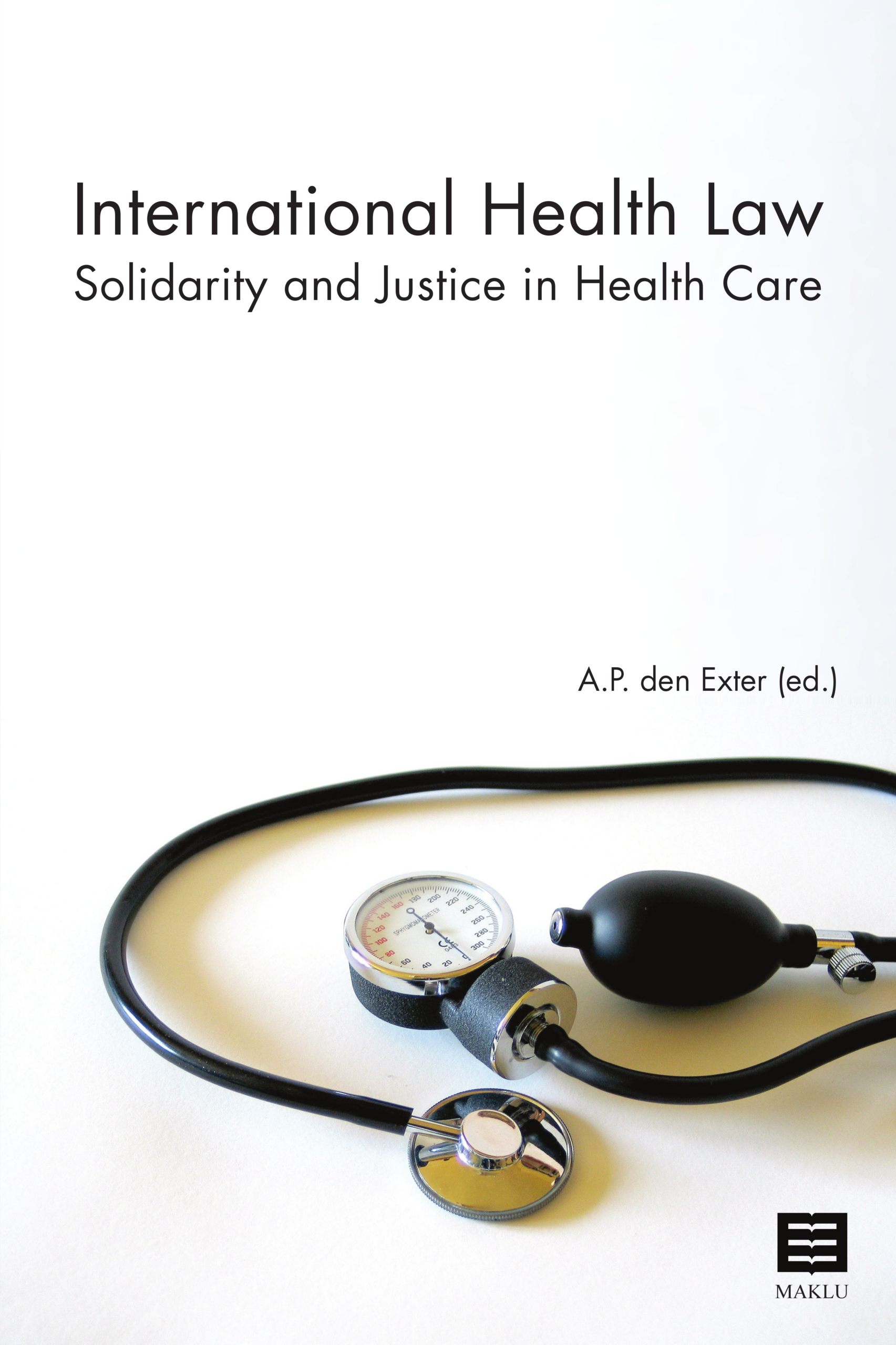 International Health Law. Solidarity and justice in health care