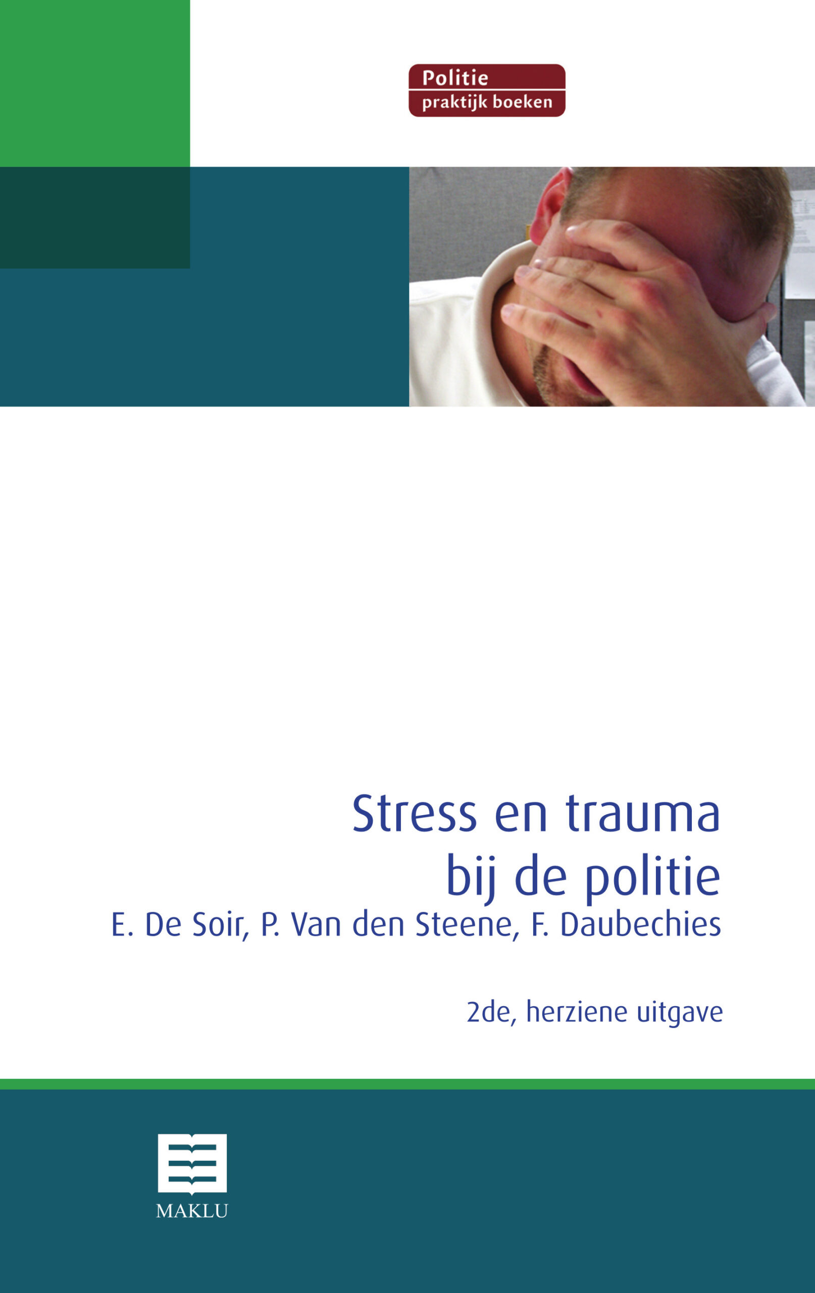 Stress en trauma bij de politie (Reeks Politie Praktijk Boeken)