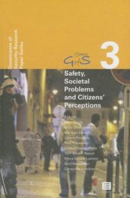 Safety, Societal Problems and Citizens' Perceptions. New Empirical Data, Theories and Analyses ((GofS) - Governance of Security Research Paper Series, Vol. 3)