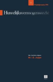 Huwelijksvermogensrecht (Praktijkreeks IPR, deel 7) - 3de herziene uitgave (Nederlands Recht)