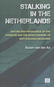 Stalking in the Netherlands. Nature and prevalence of the problem and the effectiveness of anti-stalking measures (Reeks Intervict)