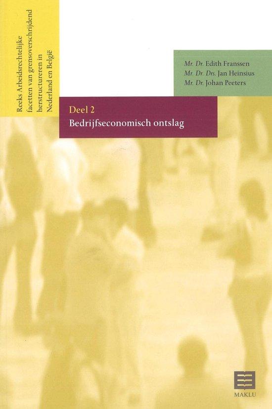 Bedrijfseconomisch ontslag (Arbeidsrechtelijke facetten van grensoverschrijdende herstructureringen in Nederland en Belgiƫ, AFH deel 2)