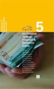EU Criminal Justice, Financial & Economic Crime: new perspectives
(Governance of Security Research Paper Series, Vol. 5 )
