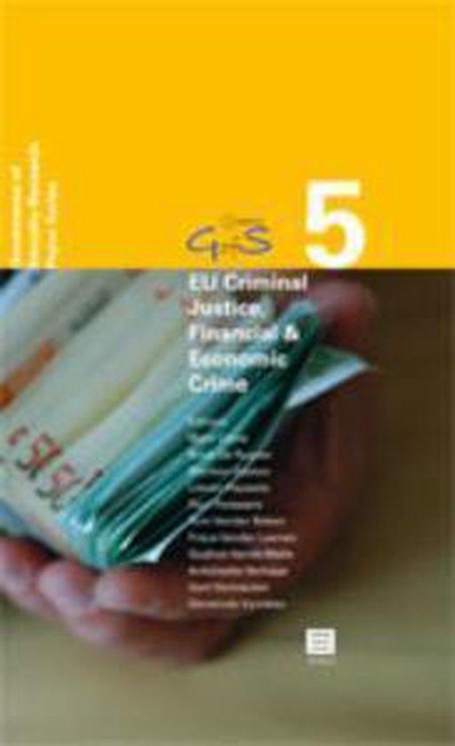 EU Criminal Justice, Financial & Economic Crime: new perspectives
(Governance of Security Research Paper Series, Vol. 5 )