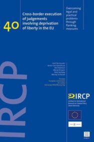 Cross-border execution of judgements involving deprivation of liberty in the EU (IRCP - series, 40)