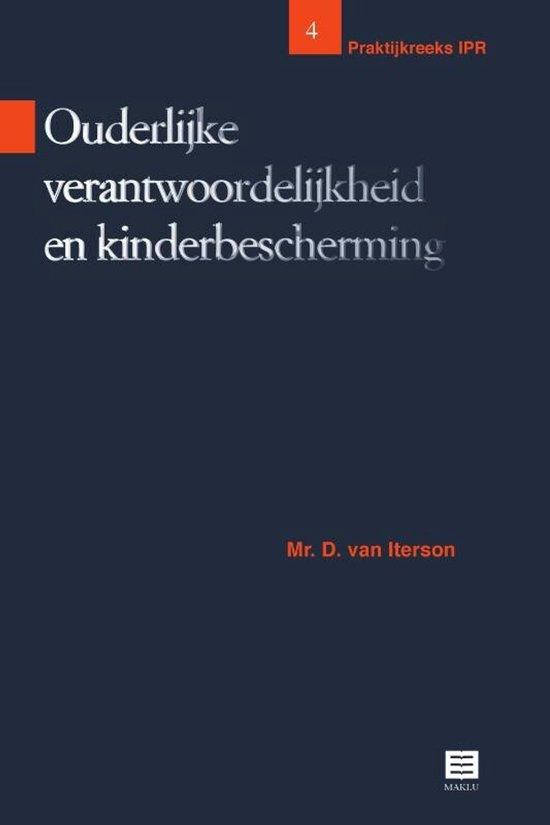 Ouderlijke verantwoordelijkheid en kinderbescherming (Praktijkreeks IPR, deel 4) (Nederlands Recht