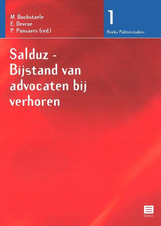 Salduz - Bijstand van advocaten bij verhoren (Reeks Politiestudies, nr. 1)