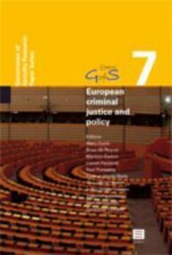 European criminal justice and policy ((GofS) - Governance of Security Research Paper Series, Vol. 7)