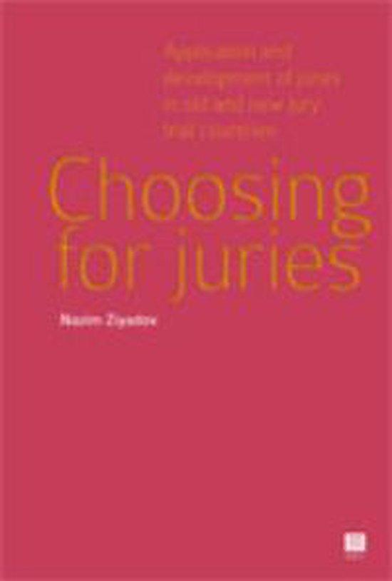 Choosing for juries. Application and development of juries in old and new jury trial countries