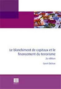 Le blanchiment de capitaux et le financement du terrorisme (2e edition)