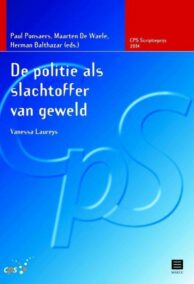 De politie als slachtoffer van geweld (CPS-scriptieprijs 2014)