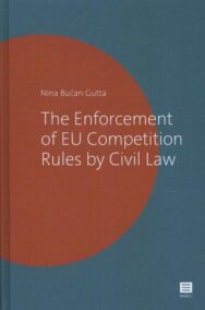 The Enforcement of EU Competition Rules by Civil Law