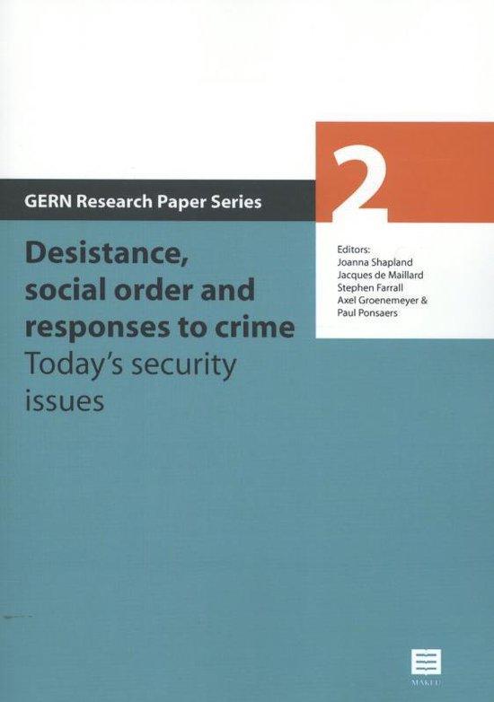 Desistance, social order and responses to crime. Today's security issues (GERN Research Paper Series, nr 2)