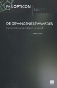 De gevangenisbewaarder. Het professioneel leven in beeld (Reeks Panopticon Libri, nr. 7)