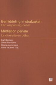 Bemiddeling in strafzaken. Een wispelturig debat / Médiation pénale. La Diversité en débat