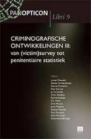 Criminografische ontwikkelingen III: van (victim)survey tot penitentiaire statistiek (Reeks Panopticon Libri, nr. 9)
