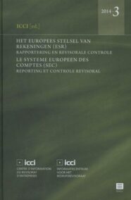 Het Europees Stelsel van Rekeningen (ESR) - Le Système Européen des Comptes (SEC) (Reeks ICCI 2014-3)