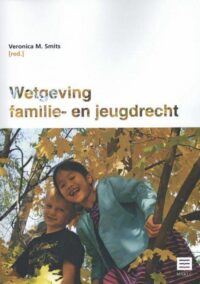 Wetgeving Familie- en jeugdrecht (Reeks Maklu Wetteksten Nederland)