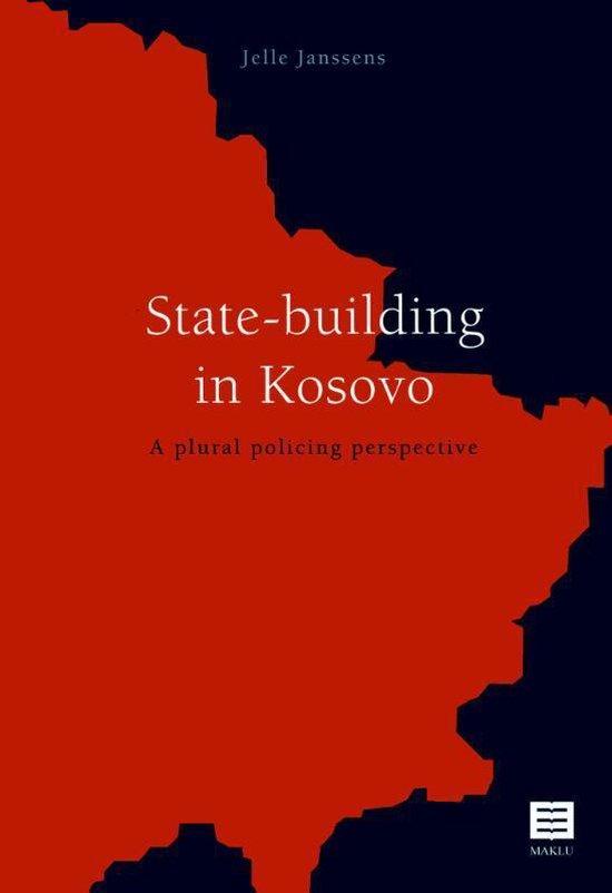 State-building in Kosovo. A plural policing perspective
