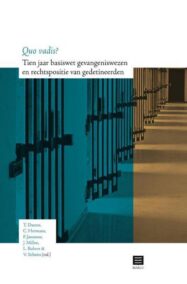 Quo vadis? Tien jaar basiswet gevangeniswezen en rechtspositie van gedetineerden