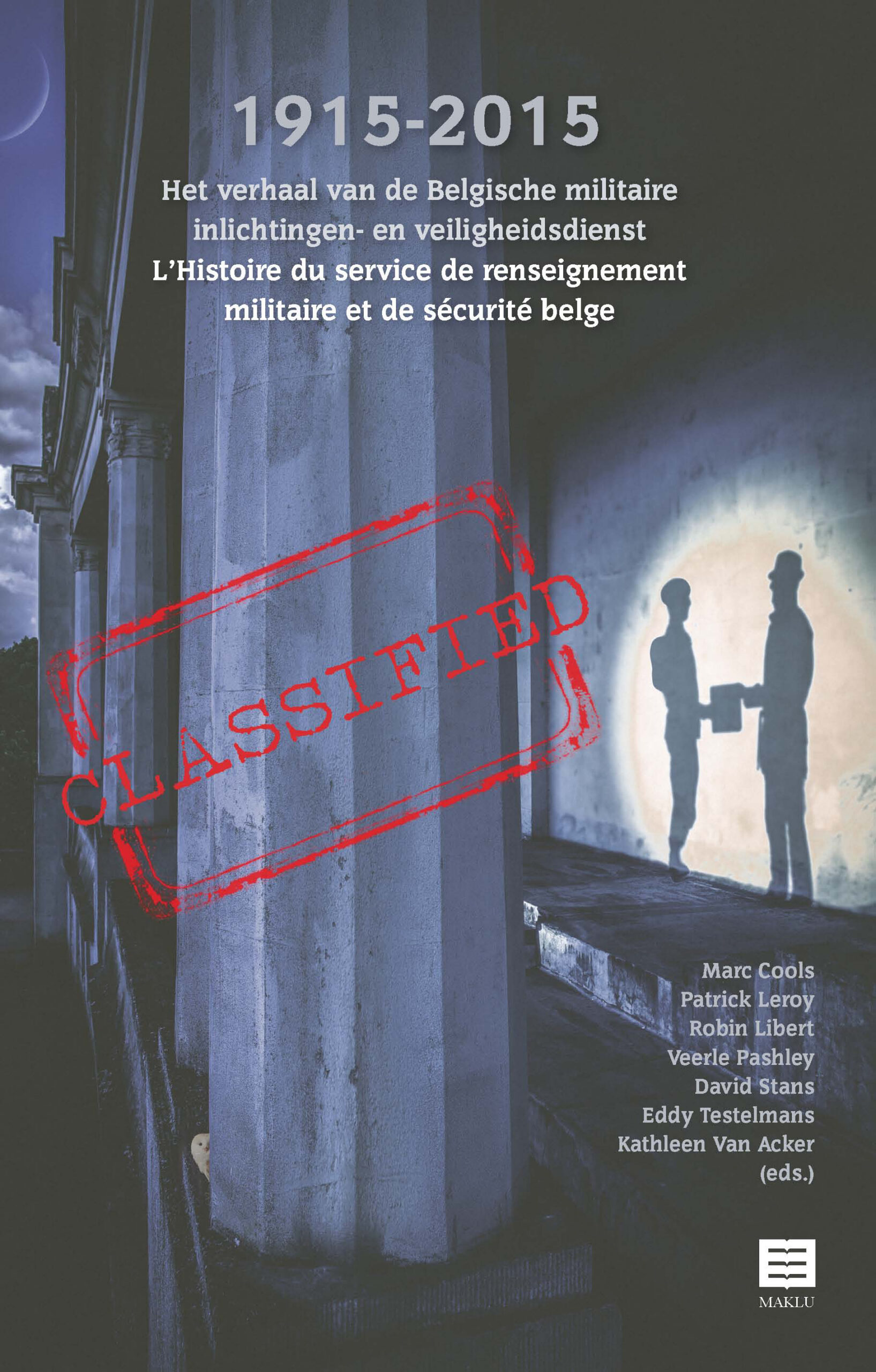 1915-2015: Het verhaal van de Belgische Militaire Inlichtingen- en Veiligheidsdienst