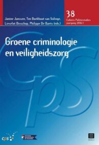 Groene criminologie en veiligheidszorg (CPS 2016 - 1, nr. 38)