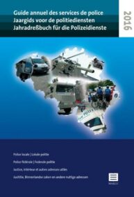Jaargids voor de Politiediensten - Guide Annuel des Services de Police - Jahradressbuch für die Polizeidienste - 2016