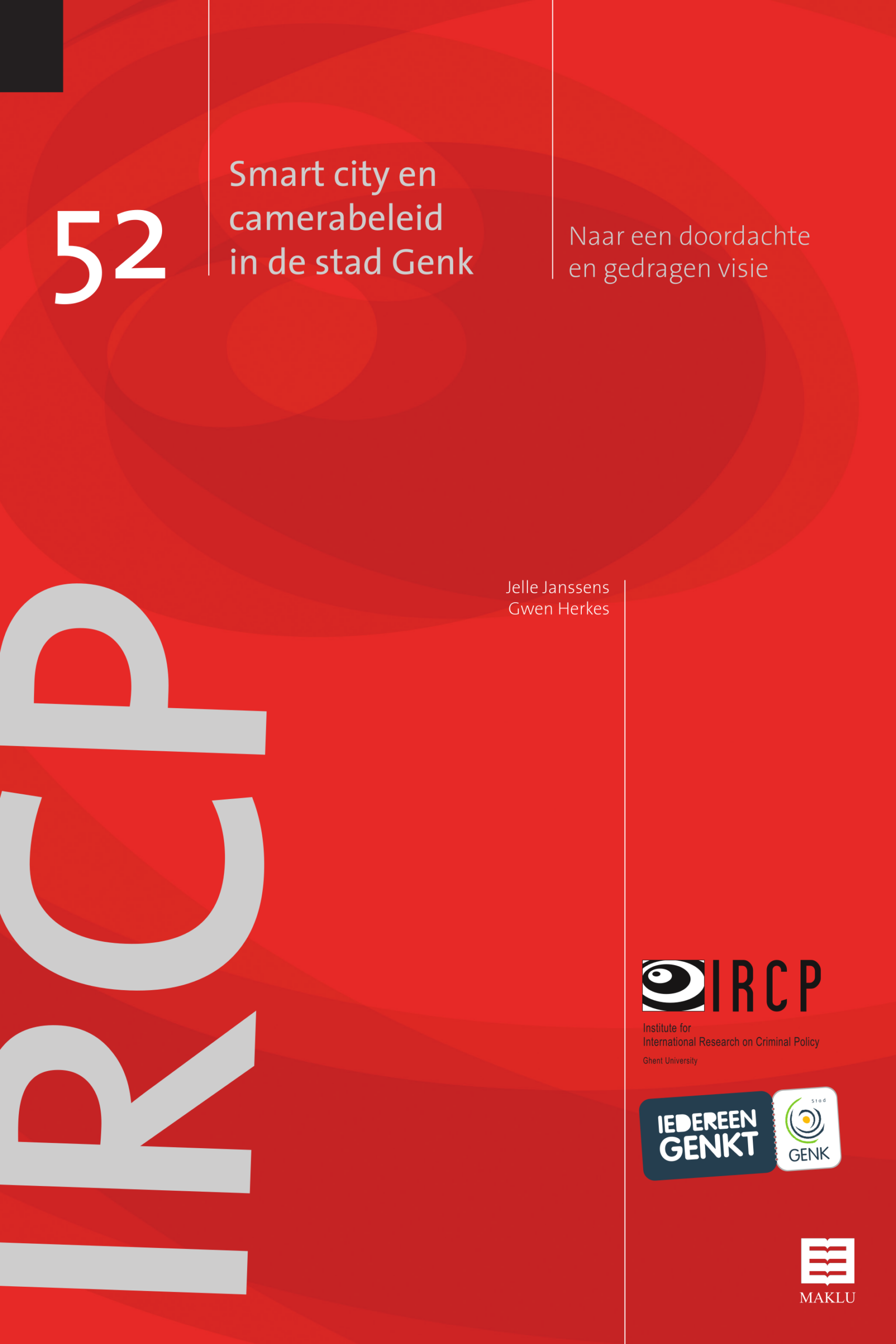 Smart city en camerabeleid in de stad Genk (IRCP-series, vol. 52)