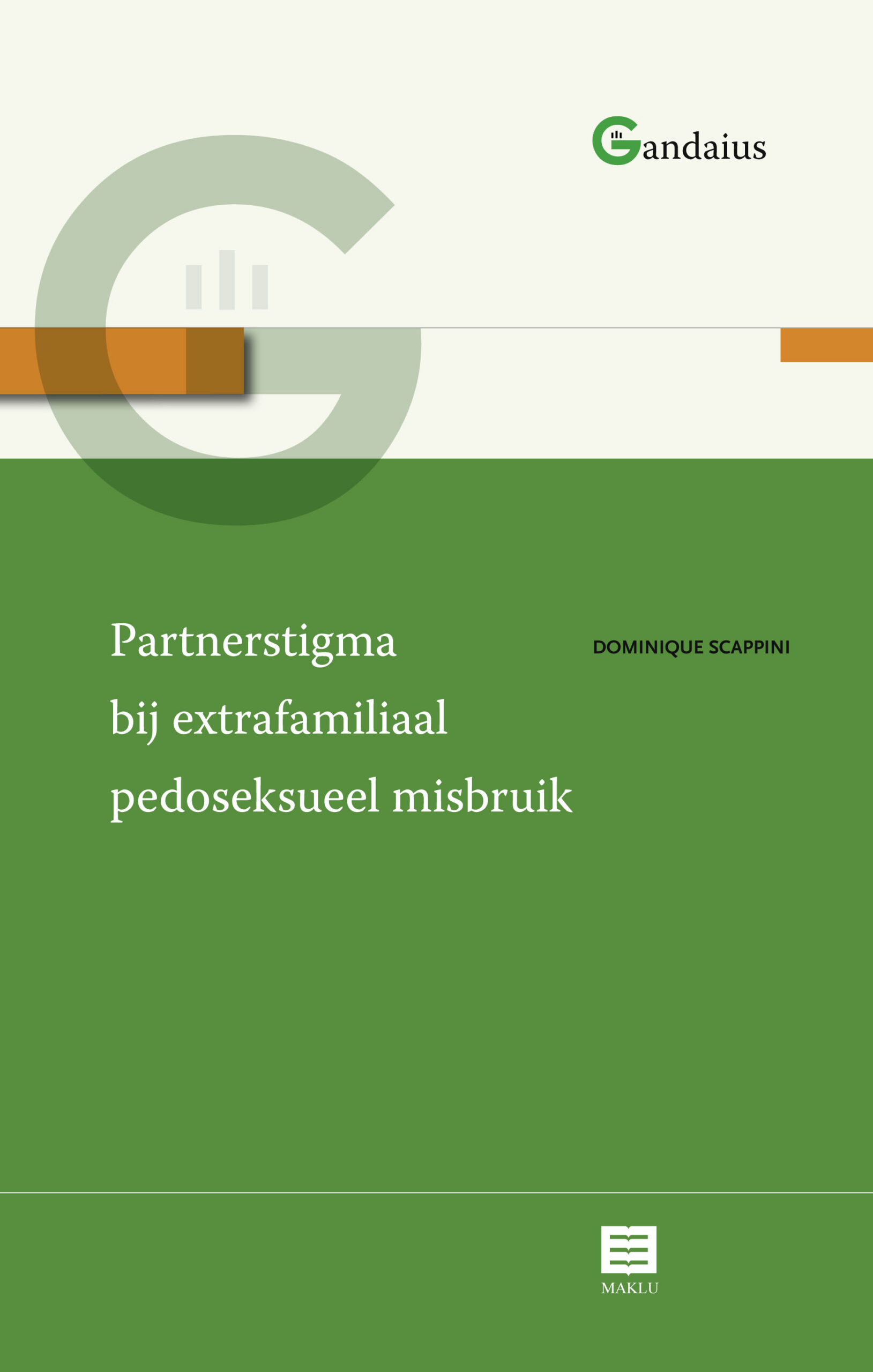 Partnerstigma bij extrafamiliaal pedoseksueel misbruik. Een kwalitatief onderzoek (Gandaius Meesterlijk 7)