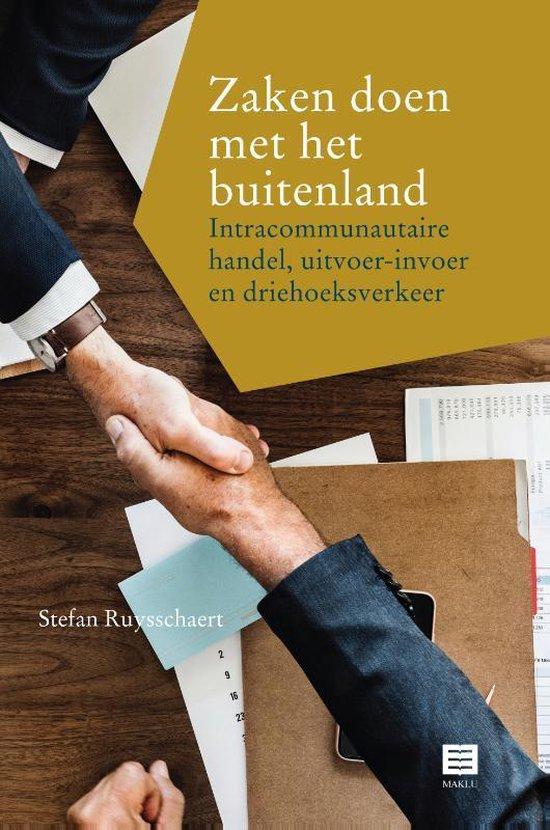 Zaken doen met het buitenland. Intracommunautaire handel, uitvoer-invoer en driehoeksverkeer