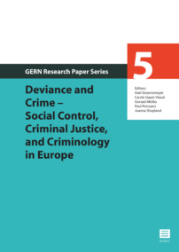 Deviance and Crime - Social Control, Criminal Justice and Criminology in Europe (GERN Research Paper Series, nr 5)
