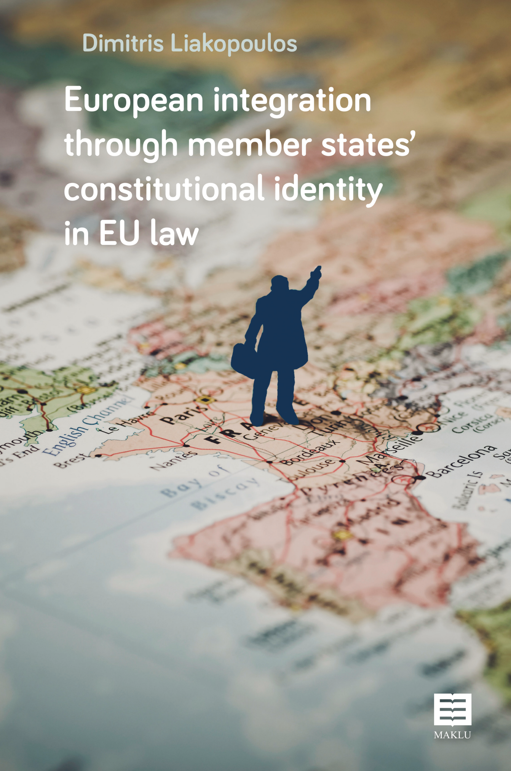 European integration through member states'constitutional identity in EU law