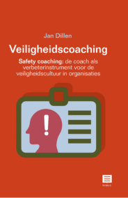 Veiligheidscoaching. Safety coaching: de coach als verbeterinstrument voor de veiligheidscultuur in organisaties