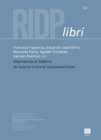 Alternativas al sistema de justicia criminal latinoamericano – RIDP libri 4