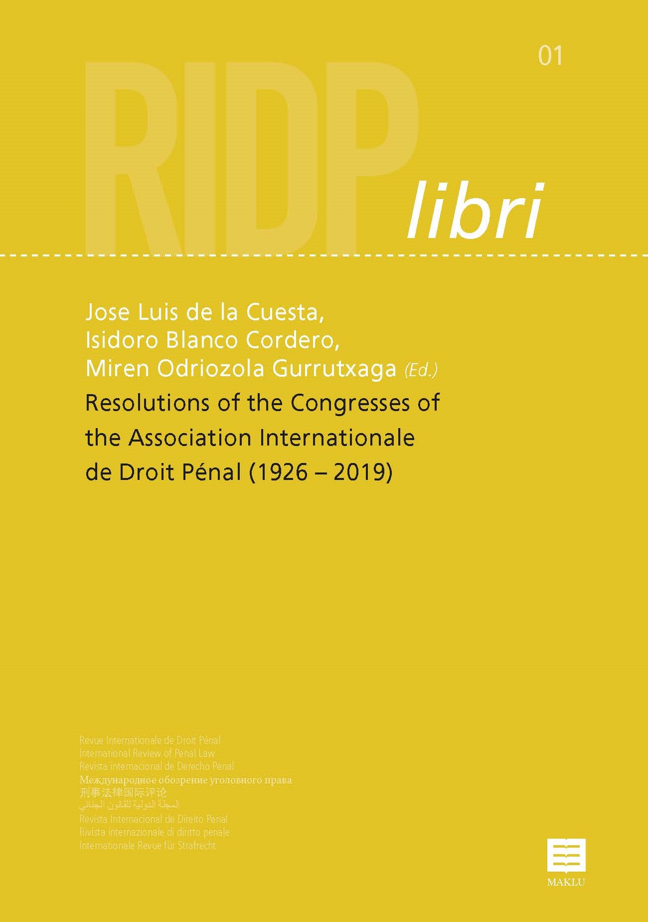Resolutions of the congresses of the Association Internationale de Droit Pénal (1926-2019) RIDP libri 1
