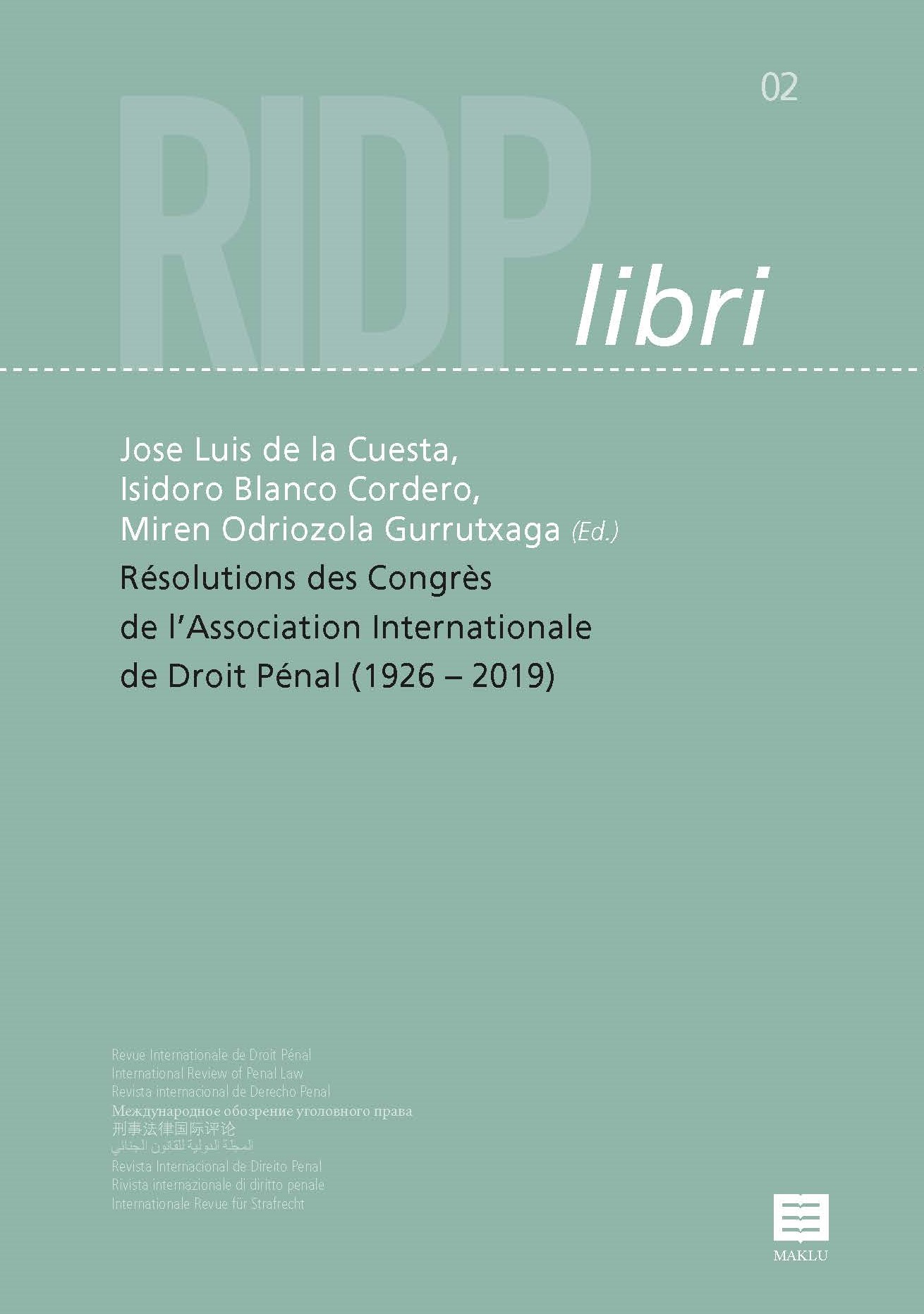 Résolutions des congrès de l’Association Internationale de Droit Pénal (1926-2019)  RIDP libri 2