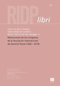 Resoluciones de los congresos de la Asociación Internacional de Derecho Penal (1926-2019)   RIDP libri 3