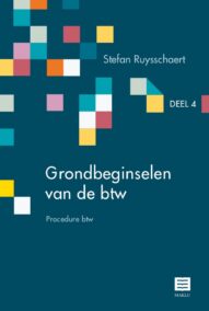 Grondbeginselen van de btw - Deel 4: Procedure btw