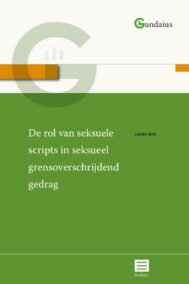 De rol van seksuele scripts in seksueel grensoverschrijdend gedrag (Gandaius Meesterlijk 10)