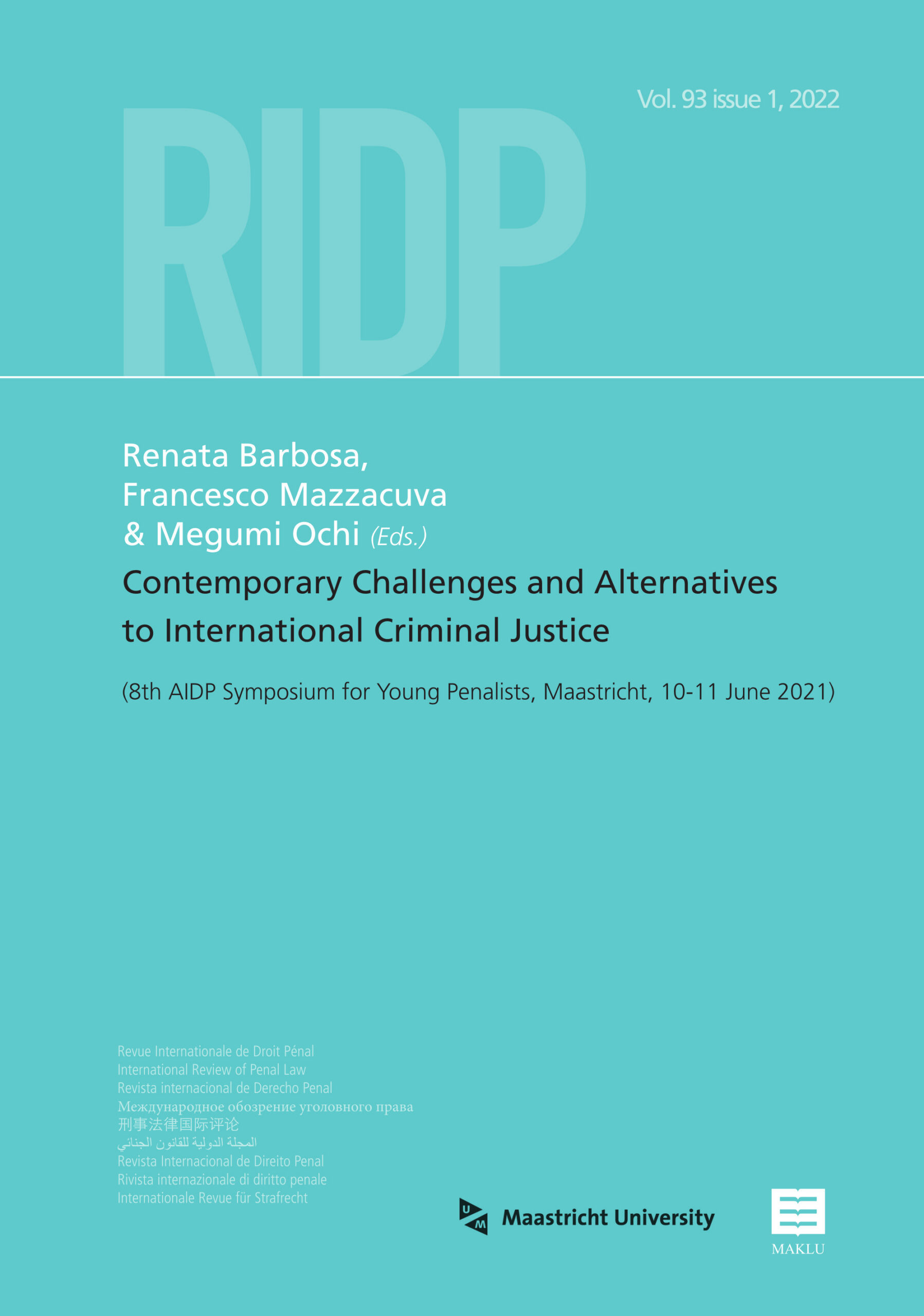 RIDP 93.1 (2022) - Contemporary challenges and alternatives to international criminal justice